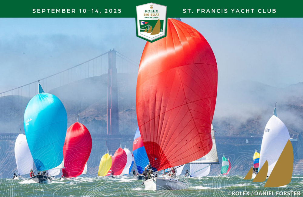 Built on Tradition, Powered by Innovation - St. Francis Yacht Club Kicks Off the 61st Edition of Rolex Big Boat Series